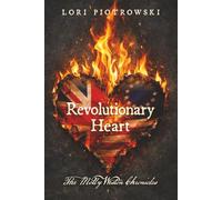 Revolutionary Heart: The Molly Weston Chronicles