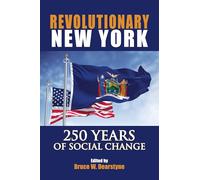 Revolutionary New York: 250 Years of Social Change (Excelsior Editions)
