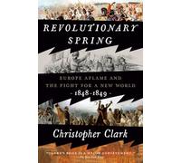 Primavera revolucionaria: Europa en llamas y la lucha por un nuevo mundo, 1848-1849