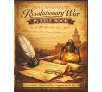 Revolutionary War 250th Anniversary Puzzle Book: Honoring 250 Years of American Independence