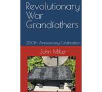 Revolutionary War Grandfathers: 250th Anniversary Celebration