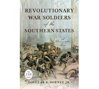 Revolutionary War Soldiers of the Southern States: A Demographic View (Journal of the American Revolution Books)