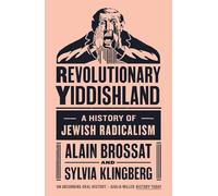 Yiddishland revolucionario: Una historia del radicalismo judío