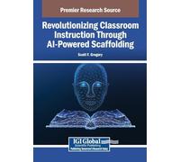 Revolutionizing Classroom Instruction Through AI-Powered Scaffolding