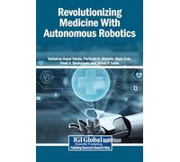 Revolutionizing Medicine With Autonomous Robotics