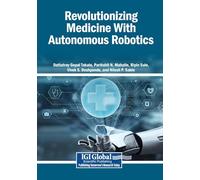 Revolutionizing Medicine With Autonomous Robotics