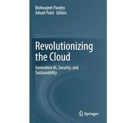 Revolutionizing the Cloud: Generative AI, Security, and Sustainability