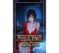Revolutionizing the Magical World, One Sorceress at a Time 5: A Portal Progression Fantasy