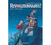 Révolutionnaires ! - Tome 1 - Les Princes Misère (Révolutionnaires !, 1)