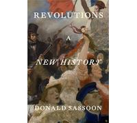 Donald Sassoon – Revolutions: A New History – Tapa dura (Importación USA)
