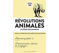 Révolutions animales: Le génie des animaux