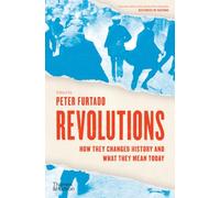 Revolutions: How they changed history and what they mean today