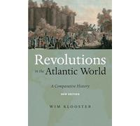 Revolutions in the Atlantic World, New Edition: A Comparative History