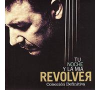 Revolver - Tu Noche Y La Mia - Revolver - Tu Noche Y La Mia - Tu Noche Y La Mia-Colección Definitiva (2 CD)