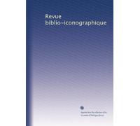 Revue biblio-iconographique: Volume 1