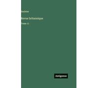 Revue britannique: Tome 11