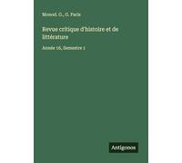 Revue critique d'histoire et de littérature: Année 16, Semestre 1