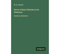 Revue critique d'histoire et de littérature: Année 25, Semestre 2