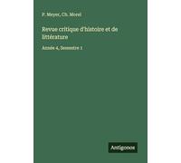 Revue critique d'histoire et de littérature: Année 4, Semestre 1