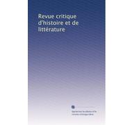 Revue critique d'histoire et de littérature: Volume 62