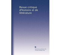 Revue critique d'histoire et de littérature: Volume 88