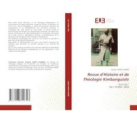 Revue d’Histoire et de Théologie Kimbanguiste: “R.H.T.KI.”Vol.1 N°004 / 2025