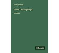 Revue d'anthropologie: Année 12