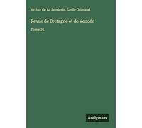 Revue de Bretagne et de Vendée: Tome 25