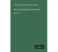 Revue de Bretagne et de Vendée: Tome 27