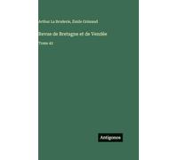 Revue de Bretagne et de Vendée: Tome 42