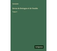 Revue de Bretagne et de Vendée: Tome V