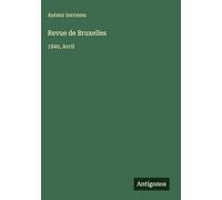 Revue de Bruxelles: 1840, Avril