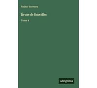Revue de Bruxelles: Tome 4