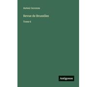 Revue de Bruxelles: Tome 6
