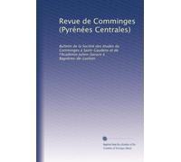 Revue de Comminges (Pyrénées Centrales): Bulletin de la Société des études du Comminges à Saint-Gaudens et de l'Académie Julien-Sacaze à Bagnères-de-Luchon: Volume 12