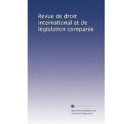 Revue de droit international et de législation comparée: Volume 24