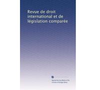 Revue de droit international et de législation comparée: Volume 26