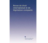 Revue de droit international et de législation comparée: Volume 36