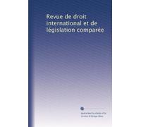 Revue de droit international et de législation comparée: Volume 7