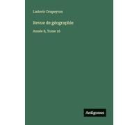 Revue de géographie: Année 8, Tome 16