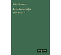 Revue de géographie: Année 9, Tome 17