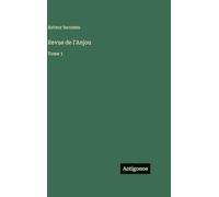 Revue de l'Anjou: Tome 1