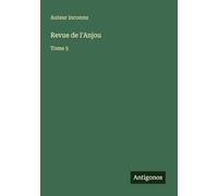 Revue de l'Anjou: Tome 5