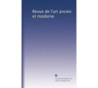 Revue de l'art ancien et moderne: Volume 1