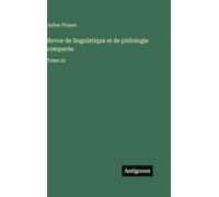 Revue de linguistique et de philologie comparée: Tome 25