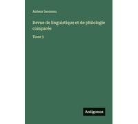 Revue de linguistique et de philologie comparée: Tome 5
