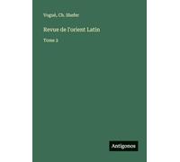 Revue de l'orient Latin: Tome 2