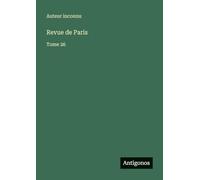 Revue de Paris: Tome 26