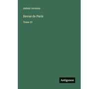 Revue de Paris: Tome 37