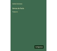 Revue de Paris: Tome 41
